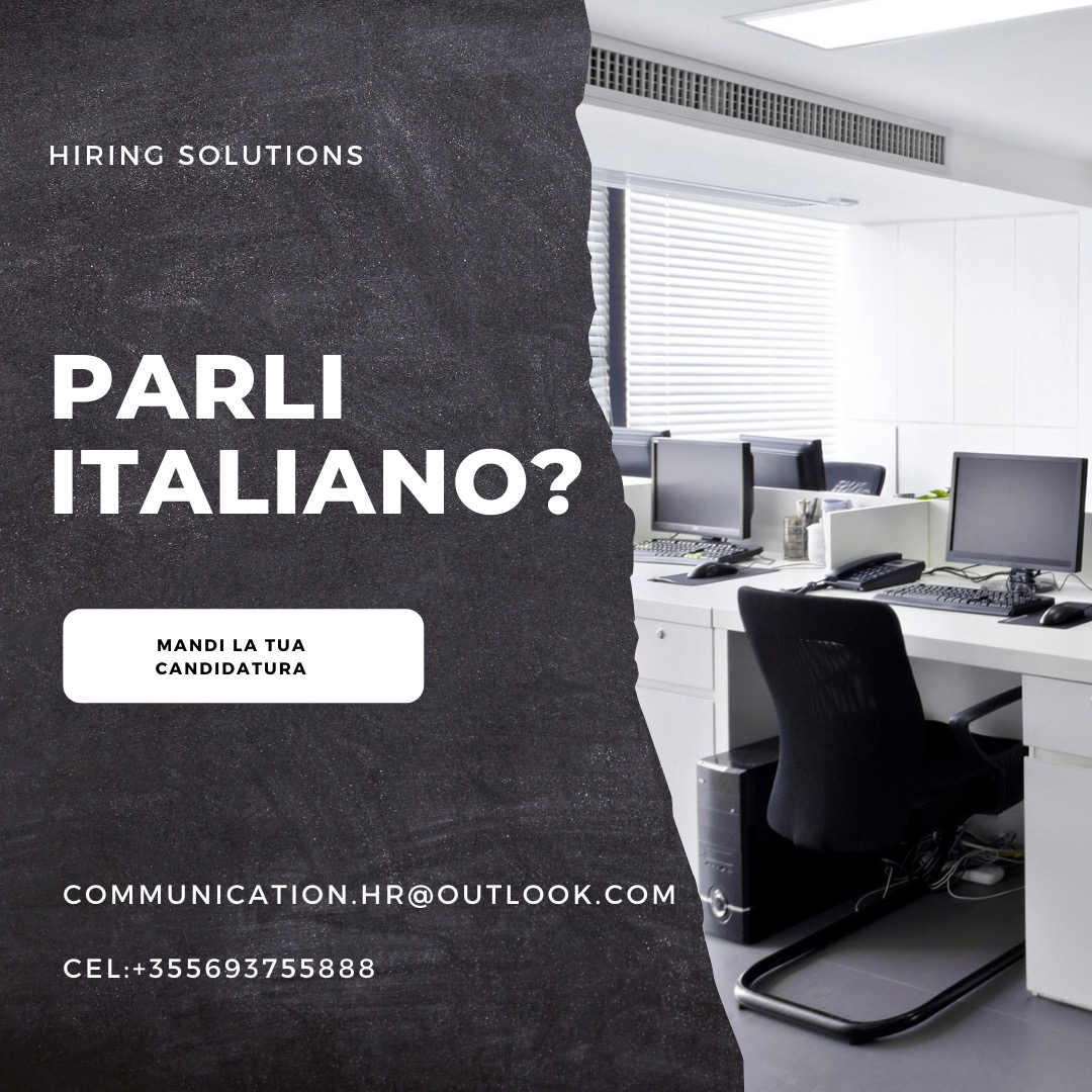 Kompania jone kerkon te punesoje Operator/e ne gjuhen Italiane.
