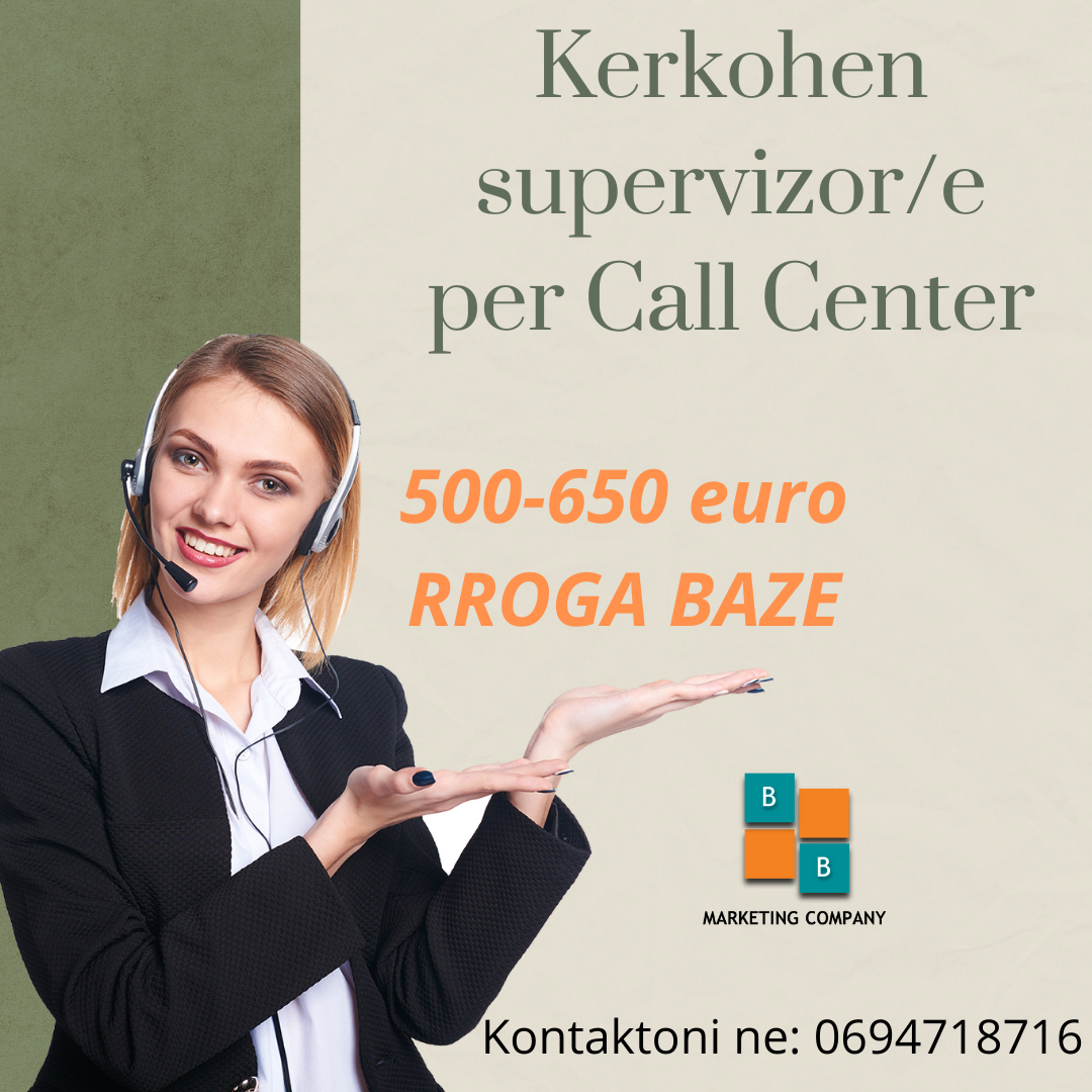 Kerkohen Supervizor/e per Call Center ne gjuhen Italiane / Pagesa te larta