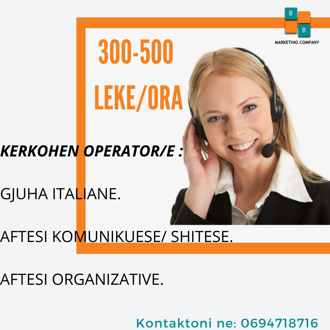 Kerkohen Operator/e per Call Center ne gjuhen Italiane / Pagesa te larta